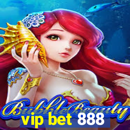 vip bet 888